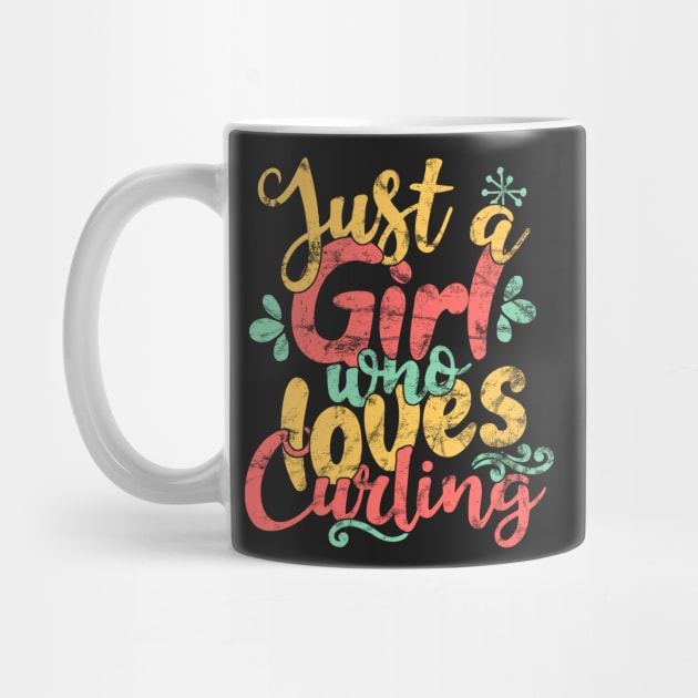 Just A Girl Who Loves Curling Gift product by theodoros20